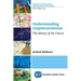 Understanding Cryptocurrencies: The Money of the Future