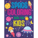 Space Coloring Book For Kids: Fantastic Cartoon Outer Space Pages for kids and toddlers, 8.5x11inch (Perfect Gift for Children)