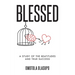 Blessed: A Study Of The Beatitudes And True Success