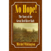 No Hope! the Story of the Great Red River Raft