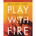 Play with Fire Bible Study Guide: Discovering Fierce Faith, Unquenchable Passion and a Life-Giving God
