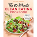 The 30-Minute Clean Eating Cookbook: 115 Easy, Whole Food Recipes