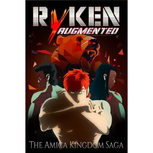 Ryken Augmented: The Amica Kingdom Saga