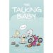 The Talking Baby: Simple Tricks And Techniques To Encourage Your Baby To Speak Sooner