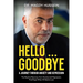 Hello ... Goodbye: My Journal to Recovery From Anxiety and Depression. Find Hope When All Seems Lost.