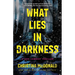 What Lies in Darkness