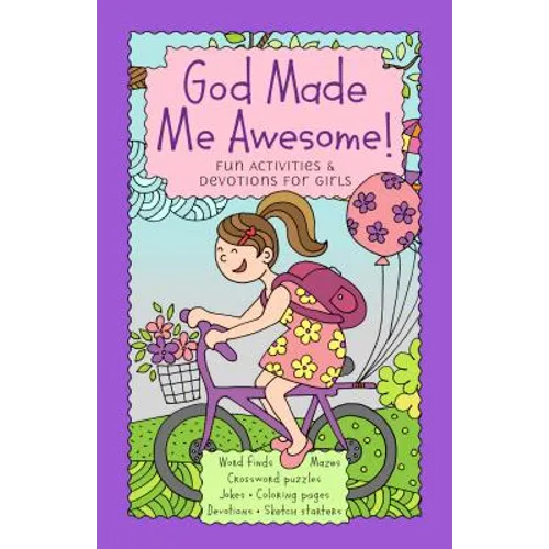 God Made Me Awesome!: Fun Activities & Devotions for Girls