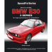 BMW E30 3 Series: How to Modify for High-Performance and Competition