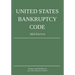 United States Bankruptcy Code; 2025 Edition