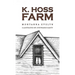 K. Hoss Farm