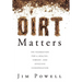 Dirt Matters: The Foundation for a Healthy, Vibrant, and Effective Congregation