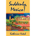 Suddenly, Mexico!