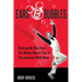 Ears & Bubbles: Dancing My Way from The Mickey Mouse Club to The Lawrence Welk Show