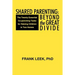 Shared Parenting: Beyond the Great Divide: The Twenty Essential Co-Parenting Tasks for Raising Children in Two Homes
