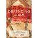 Defending Shame: Its Formative Power in Paul's Letters