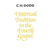 Historical Tradition in the Fourth Gospel
