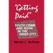 "Getting Paid": Youth Crime and Work in the Inner City