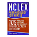 NCLEX: Pharmacology for Nurses: 105 Nursing Practice Questions & Rationales to EASILY Crush the NCLEX!