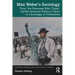 Max Weber's Sociology: From the Protestant Ethic Thesis and the American Political Culture to a Sociology of Civilizations
