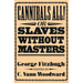 Cannibals All! Or, Slaves Without Masters