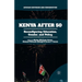 Kenya After 50: Reconfiguring Education, Gender, and Policy