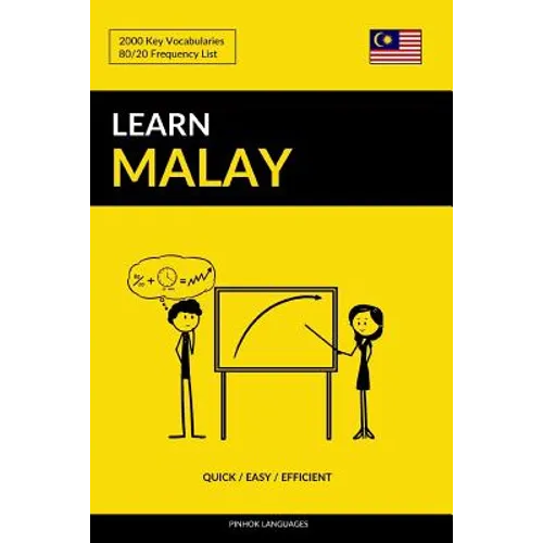 Learn Malay - Quick / Easy / Efficient: 2000 Key Vocabularies