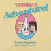 Victoria's Adventure!
