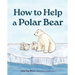 How to Help a Polar Bear