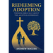 Redeeming Adoption: Thinking Biblically About the Adoption Experience
