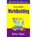 Fun With Worldbuilding: Build Believable Worlds for Fiction and Nonfiction Writers