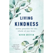 Living Kindness: Metta Practice for the Whole of Our Lives