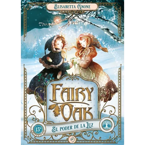 Fairy Oak 3. El Poder de la Luz (Ed. Aniversario) -V2*