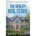 The Reality of Real Estate: What a Career in Real Estate Really Looks Like and What it Takes to Succeed