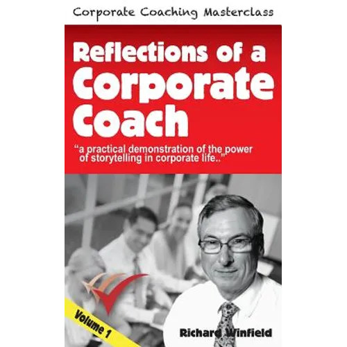 Reflections of a Corporate Coach Volume 1: A practical demonstration of the power of storytelling in corporate life ?