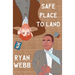 Safe Place to Land