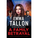 A Family Betrayal: A totally addictive and absolutely gripping crime thriller with a jaw-dropping twist