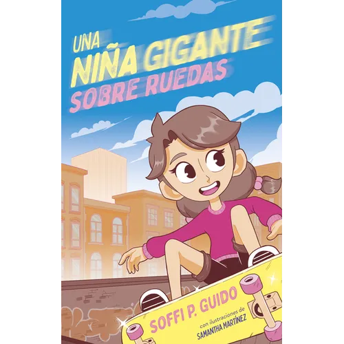 Una Niña Gigante Sobre Ruedas / A Giant Girl on Wheels