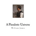 A Pluralistic Universe: William James
