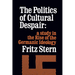 The Politics of Cultural Despair: A Study in the Rise of the Germanic Ideology