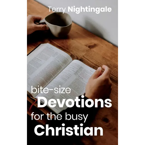 Bite-size Devotions for the Busy Christian
