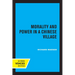Morality and Power in a Chinese Village