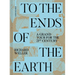 To the Ends of the Earth: A Grand Tour for the 21st Century