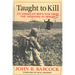 Taught to Kill: An American Boy's War from the Ardennes to Berlin