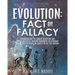 Evolution: Fact or Fallacy