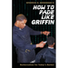 How to Fade Like Griffin: Barbercation for Today's Barber