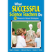 What Successful Science Teachers Do: 75 Research-Based Strategies