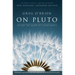 On Pluto: Inside the Mind of Alzheimer's: 2nd Edition