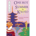 One Hot Summer in Kyoto
