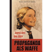 Propaganda als Waffe