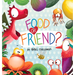 Food or Friend?